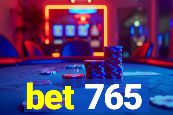 bet 765